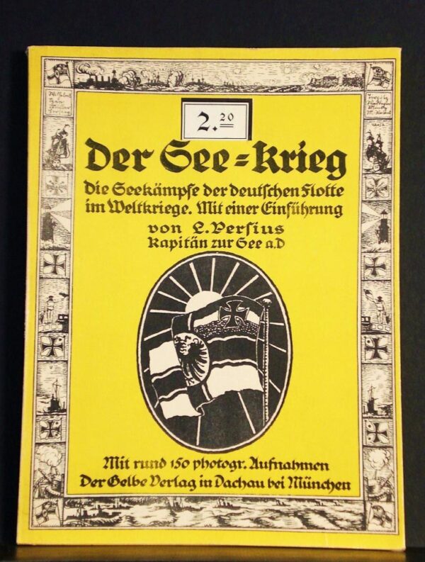 Der See-Krieg. Die Seekämpfe der deutschen Flotte im Weltkriege (1915)