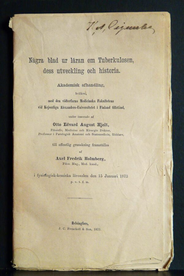 AXEL FREDRIK HOLMBERG Några blad ur läran om Tuberkulosen, dess utveckling och historia (1873)