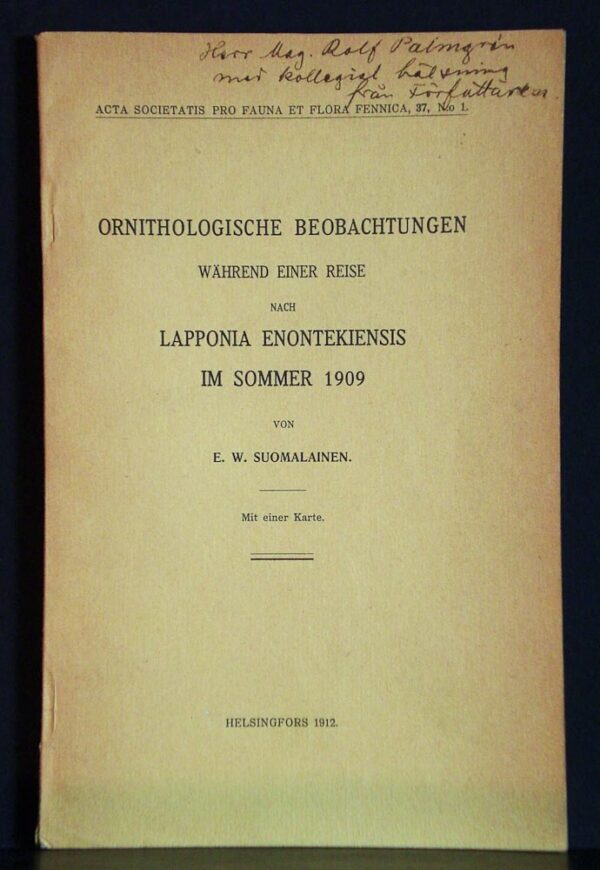 Suomalainen, E.W.: Ornitologische Beobachtungen während einer Reise nach Lapponia Enontekiensis im Sommer 1909