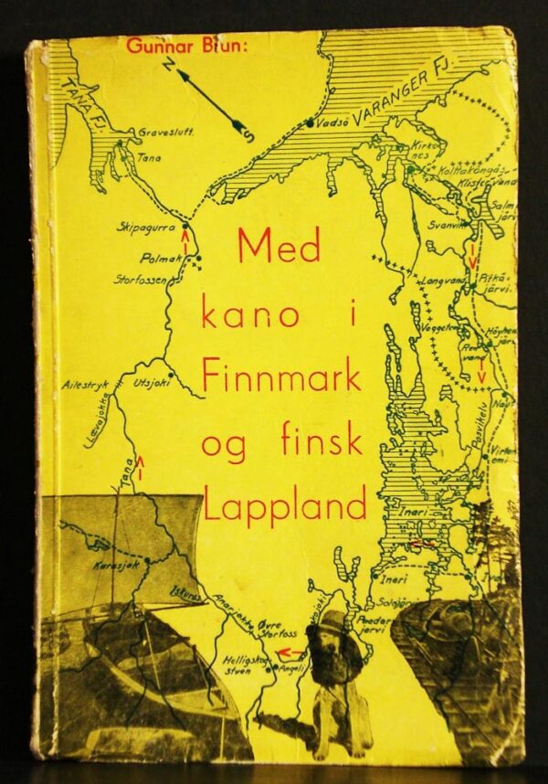 GUNNAR BRUN Med kano i Finnmark og finsk Lappland (1936)