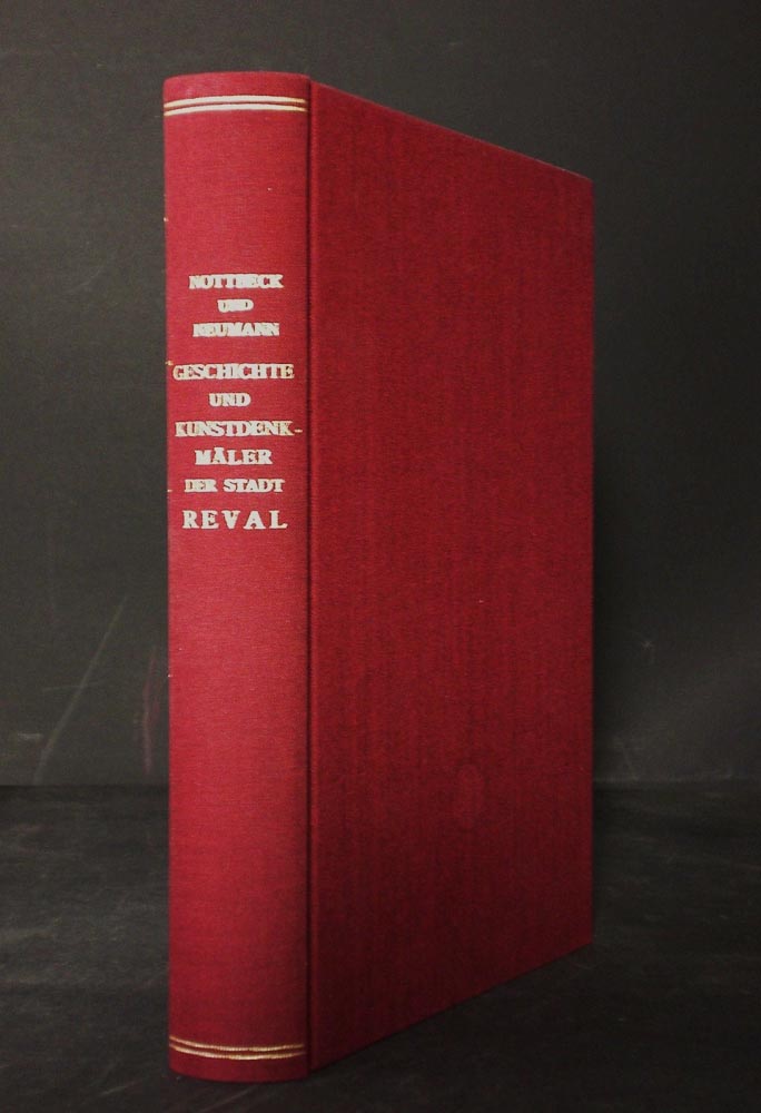 Nottbeck von, Eugen - Neumann, Wilh.: Geschichte und Kunstdenkmäler det Stadt Reval I-II