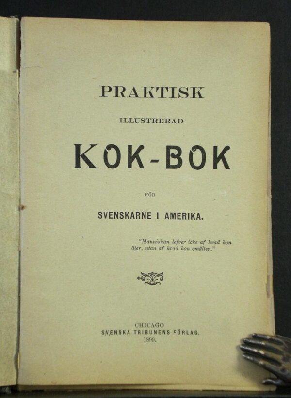 Praktisk illustrerad kok-bok för svenskarne i Amerika (1899)