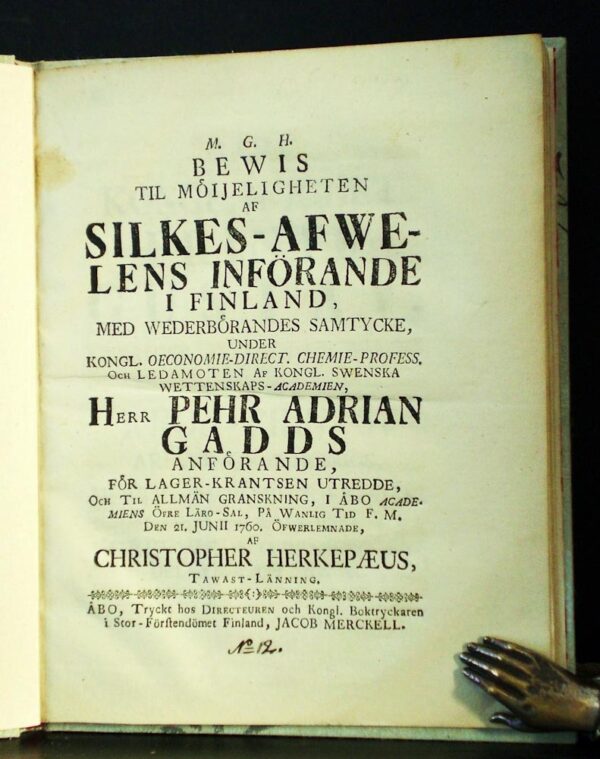 PEHR ADRIAN GADD Bewis til möijeligheten af silkes-afwelens införande i Finland (1760)