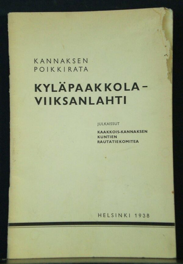 Kannaksen poikkirata Kyläpaakkola - Viiksanlahti (1938)