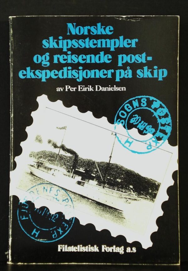 Danielsen, Per Eirik: Norske skipsstempler og reisende postexpedisjoner på skip