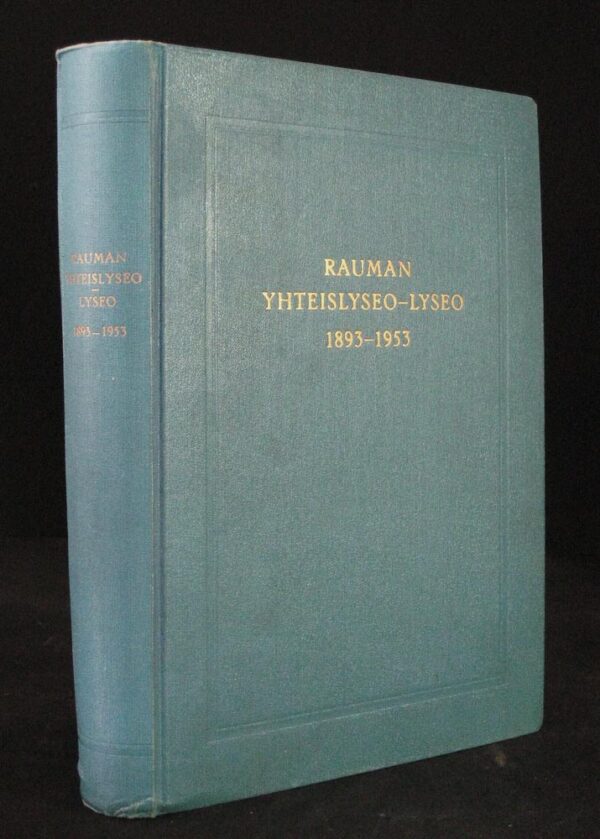 Rauman Yhteislyseo - lyseo 1893-1953