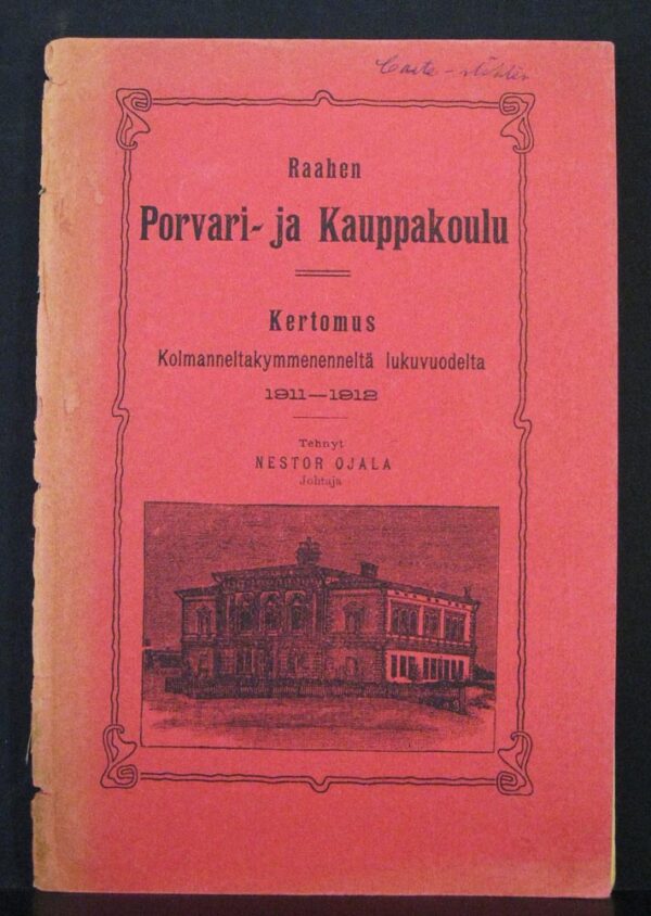 Raahen Porvari- ja Kauppakoulu. Kertomus kolmanneltakymmenenneltä lukuvuodelta 1911-1912