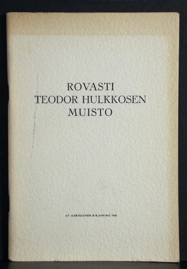 (Pirinen, Eino): Rovasti Teodor Hulkkosen muisto - Lappi ja Karjala