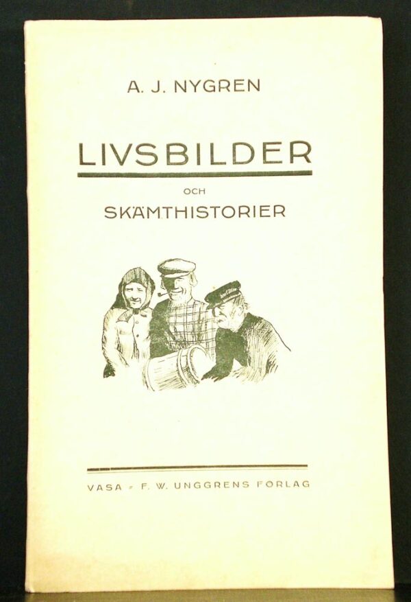 A. J. Nygren Livsbilder och skämthistorier (1921)