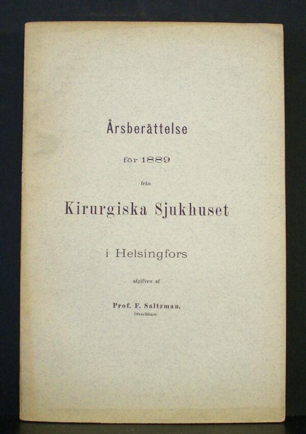 Årsberättelse för 1889 från Kirurgiska Sjukhuset i Helsingfors (1890)