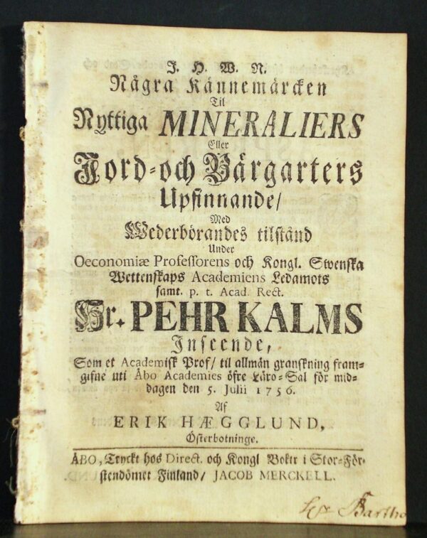 PEHR KALM Några kännemärcken til nyttiga mineraliers eller jord- och bärgarters upfinnande (1756)
