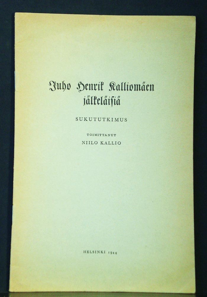 NIILO KALLIO Juho Henrik Kalliomäen jälkeläisiä. Sukututkimus (1944)