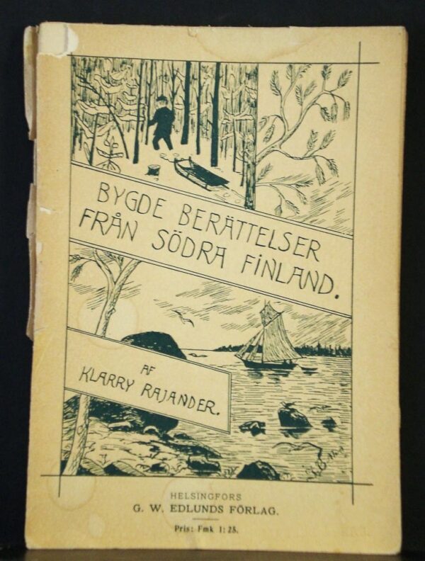 Klarry Rajander Bygdeberättelser från södra Finland (1903)