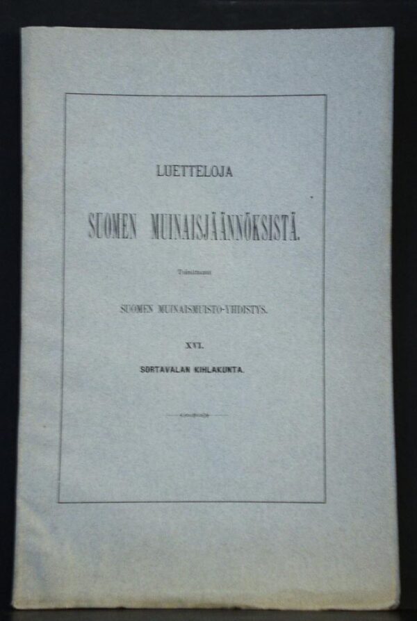 KUST. KILLINEN Muinaisjäännöksiä ja -muistoja Sortavalan kihlakunnassa (1889)