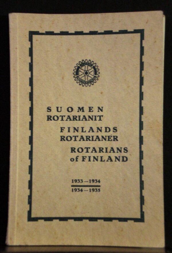 Suomen Rotarianit - Finlands Rotarianer - Rotarians of Finland. 1933-1934