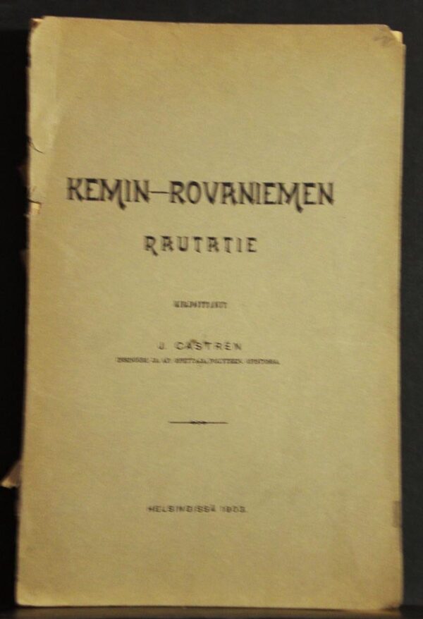 Kemin-Rovaniemen rautatie, sen taloudellinen merkitys ja kannattavaisuus (1903)