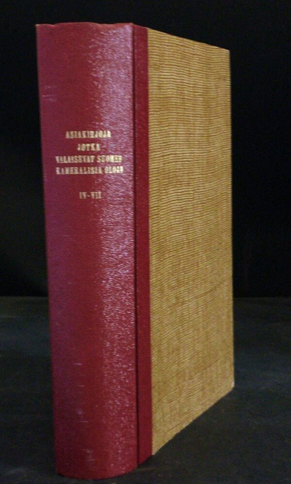 Asiakirjoja jotka valaisevat Suomen kameralisia oloja IV-VII (1899)