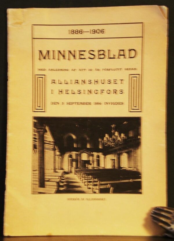 Helsinki - Helsingfors: Minnesblad med anledning af att 20 år förflutit sedan Allianshuset i Helsingfors den 5 sept. 1886 invigdes, 1886-1906 - kaupungit