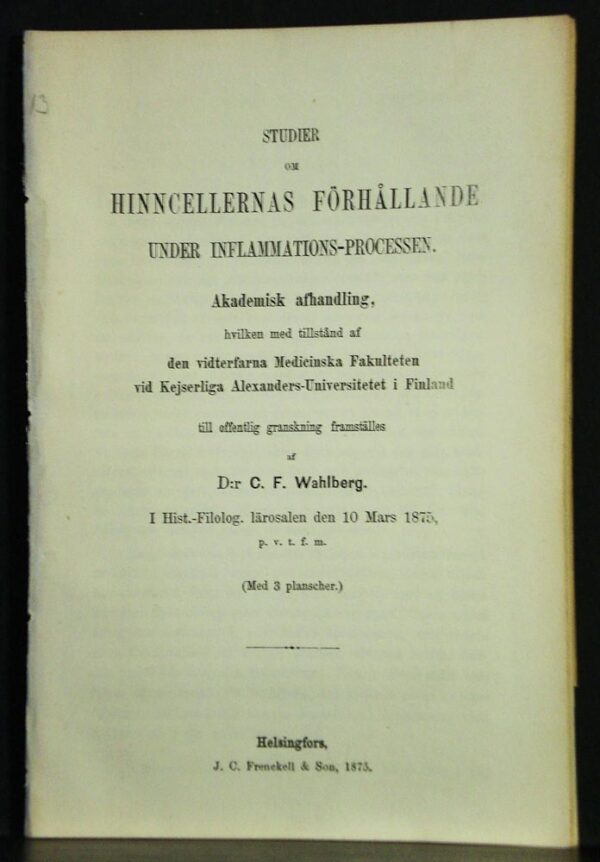 C. F. WAHLBERG Studier om hinncellernas förhållande under inflammations-processen (1875)
