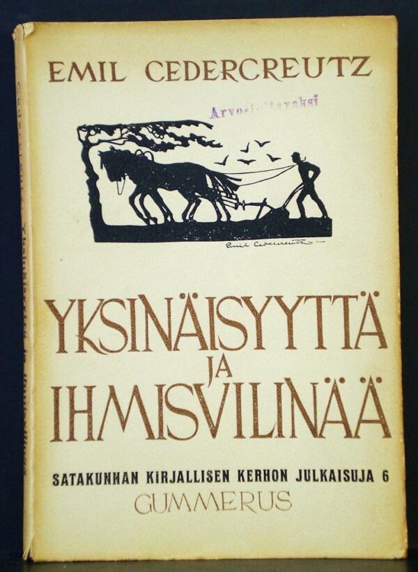 EMIL CEDERCREUTZ Yksinäisyyttä ja ihmisvilinää. Muistelmia (1939)