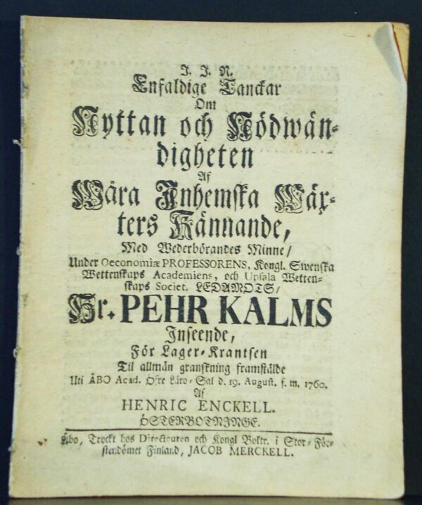 PEHR KALM Om nyttan och nödwändigheten af wåra inhemska wäxters kännande (1760)