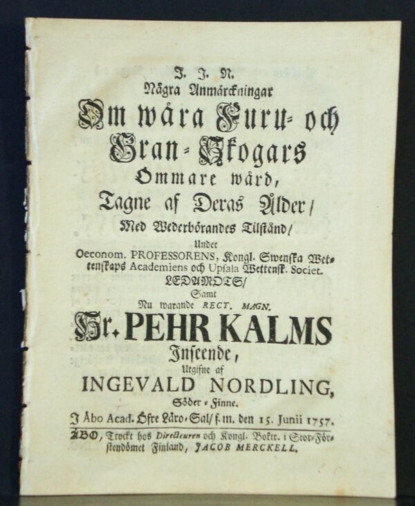 PEHR KALM Om wåra furu- och gran-skogars ömmare wård, tagne af deras ålder (1757)