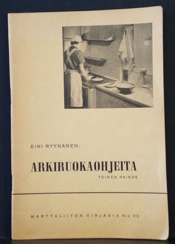 Eini Ryynänen Arkiruokaohjeita (1939)