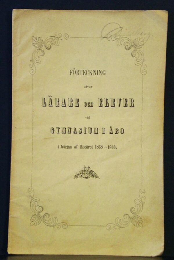 Förteckning öfver lärare och elever vid gymnasium i Åbo i början af läseåret 1868-1869