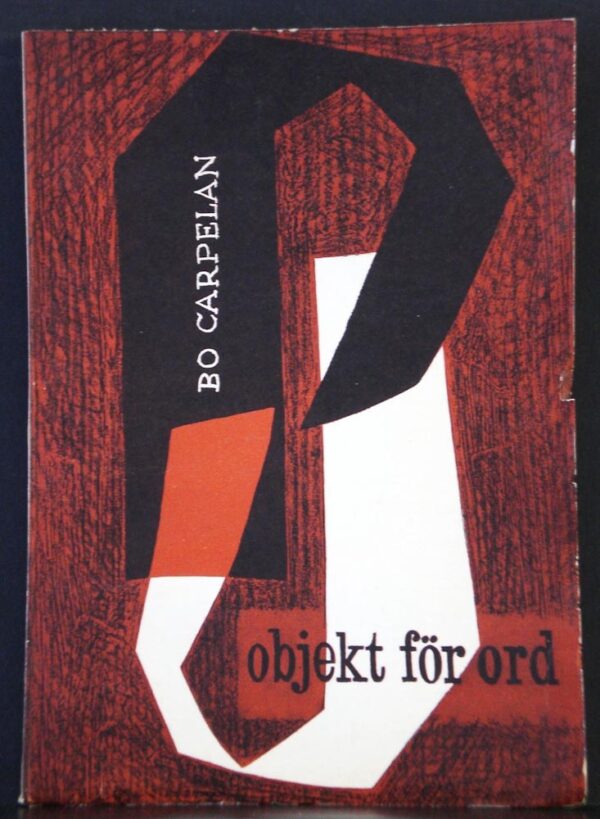 Bo Carpelan Objekt för ord (1954)