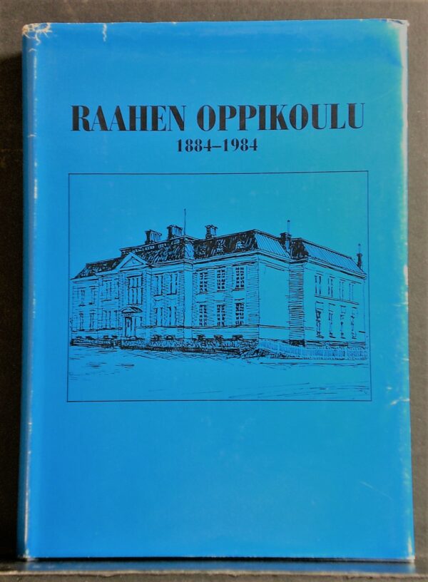Raahen oppikoulu 1884-1984