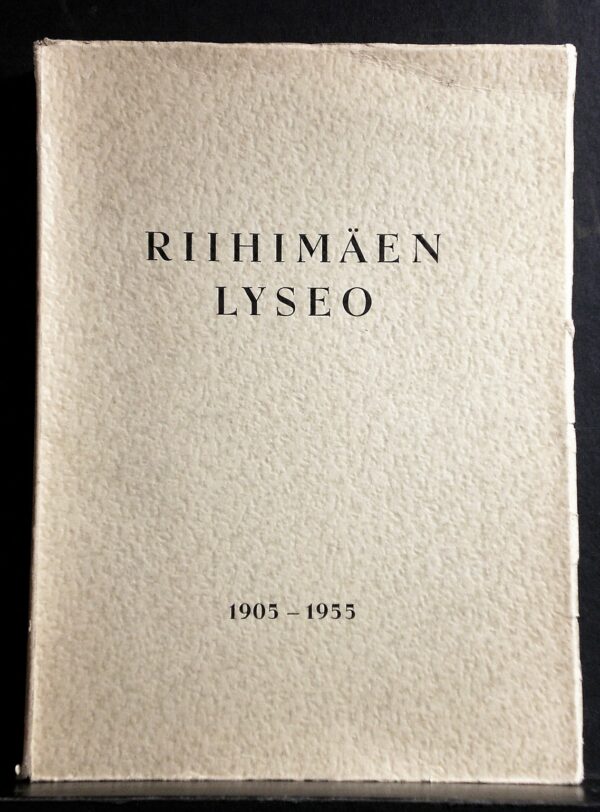 Riihimäen Lyseo 1905-1955