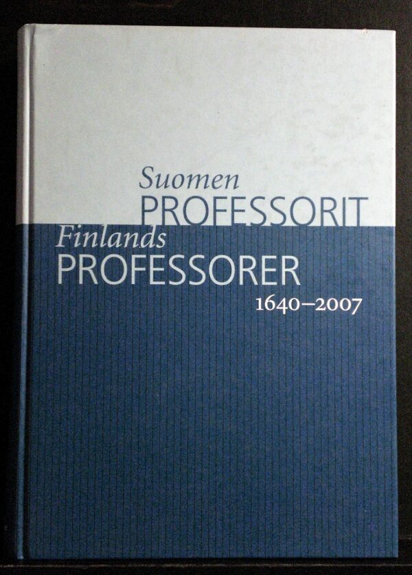 Suomen professorit - Finlands professorer 1640-2007
