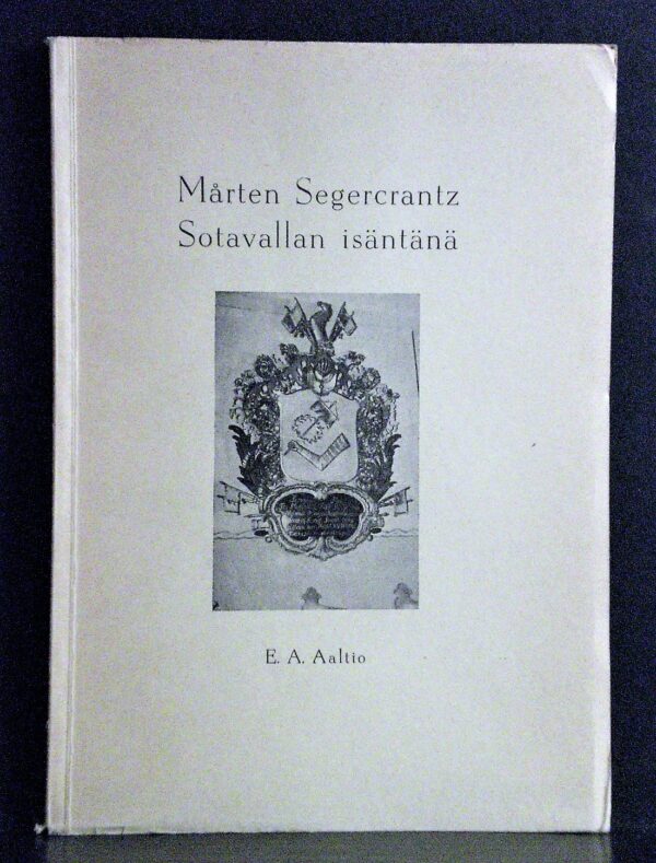 E. A. Aaltio Mårten Segercrantz Sotavallan isäntänä