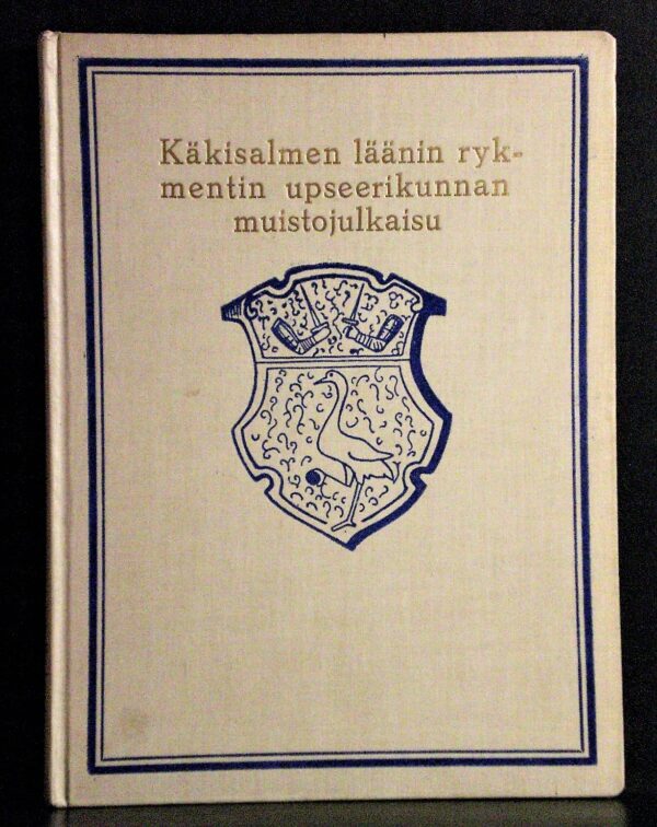 Käkisalmen läänin rykmentin upseerikunnan muistojulkaisu