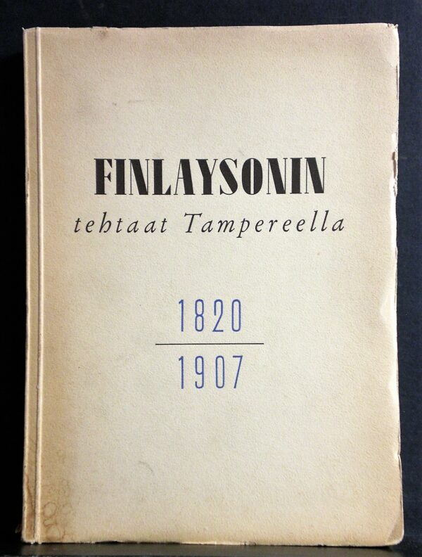 Finlaysonin tehtaat Tampereella 1820-1907