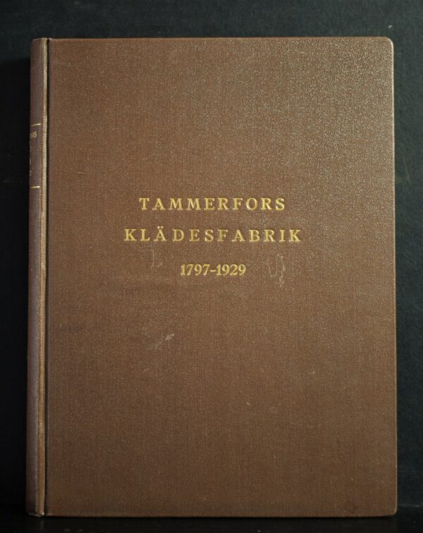 Tammerfors Klädesfabriks historia 1797-1929