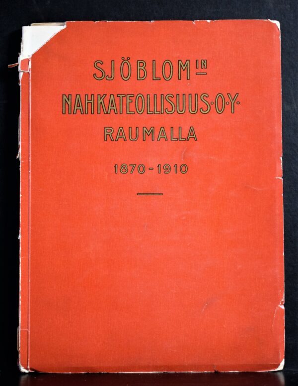 Sjöblomin nahkateollisuus osake-yhtiö Raumalla 1870-1910