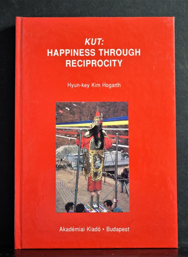 Hogarth, Hyun-key Kim: Kut: Happiness through reciprocity