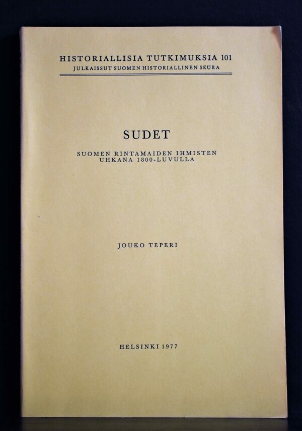 Teperi, Jouko: Sudet. Suomen rintamaiden uhkana 1800-luvulla