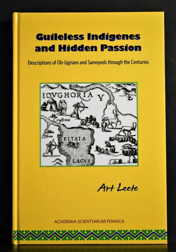 Leete, Art: Guileless Indigenes and Hidden Passion. Descriptions of Ob-Ugrians and Samoyeds through the centuries