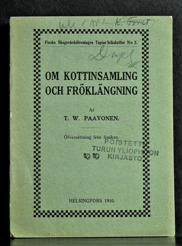 T. W. PAAVONEN Om kottinsamling och fröklängning (1910)