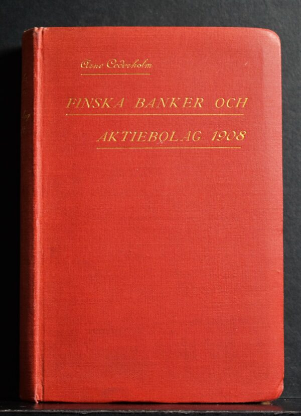 ARNE CEDERHOLM Finska banker och aktiebolag 1908. Årgång II