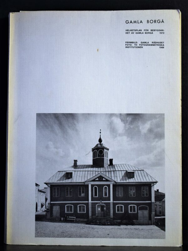 Porvoo - Borgå. Gamla Borgå. Helhetsplan för bebyggandet av Gamla Borgå 1972