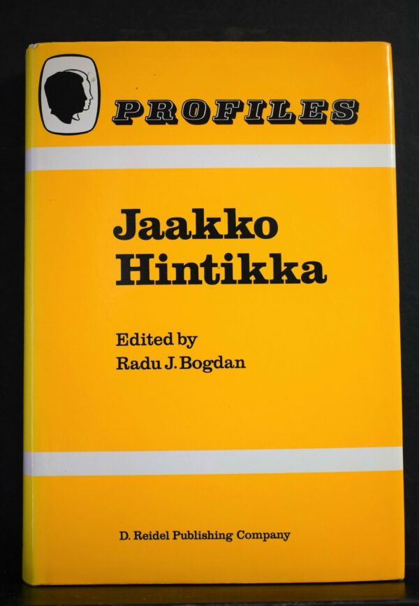 Radu J. Bogdan "Jaakko Hintikka" Profiles. An International Series on Contemporary Philosophers and Logicians.