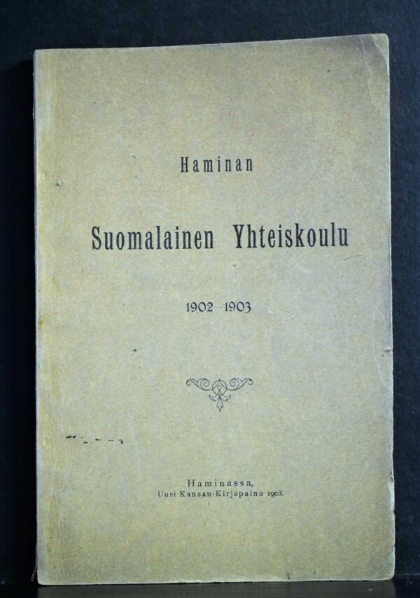 Kertomus Haminan Suomalaisen Yhteiskoulun toiminnasta v. 1902-1903
