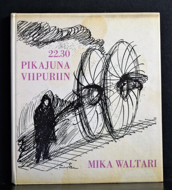 Mika Waltari 22.30 pikajuna Viipuriin (1966)