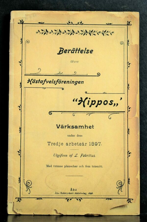 Berättelse öfver Hästafvelsföreningen "Hippos" värksamhet 1897