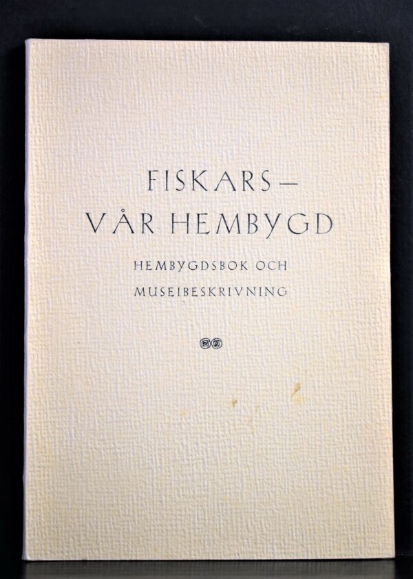 (Matvejew, Irina): Fiskars - vår hembygd. Hembygdsbok och museibeskrivning