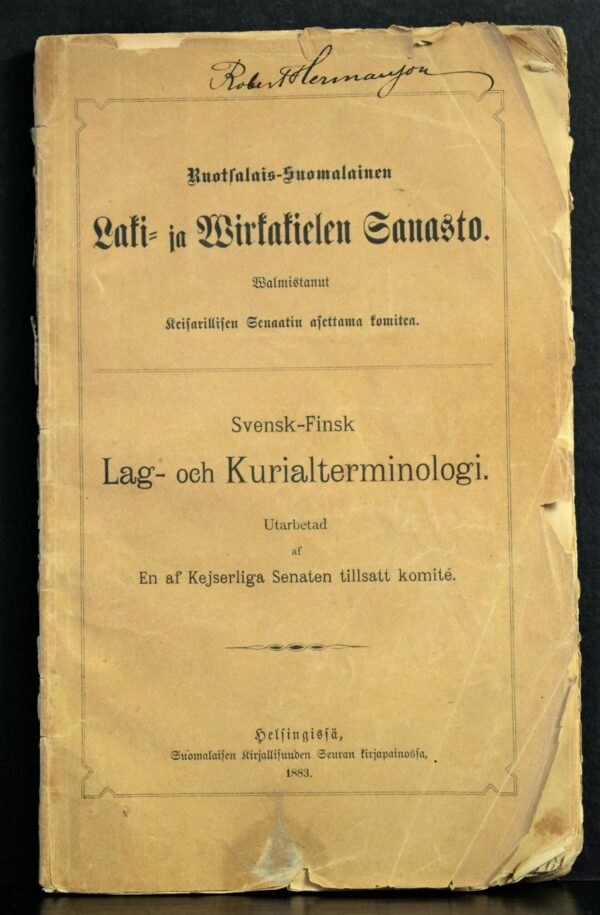 Ruotsalais-Suomalainen Laki- ja wirkakielen Sanasto. Svensk-Finsk Lag- och kurialterminologi (1883)