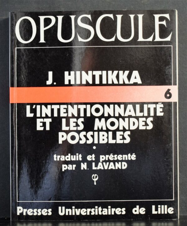 Jaakko Hintikka (1929-2015) "L'Intentionnalité et les Mondes Possibles" Traduit et présenté par N. Lavand.